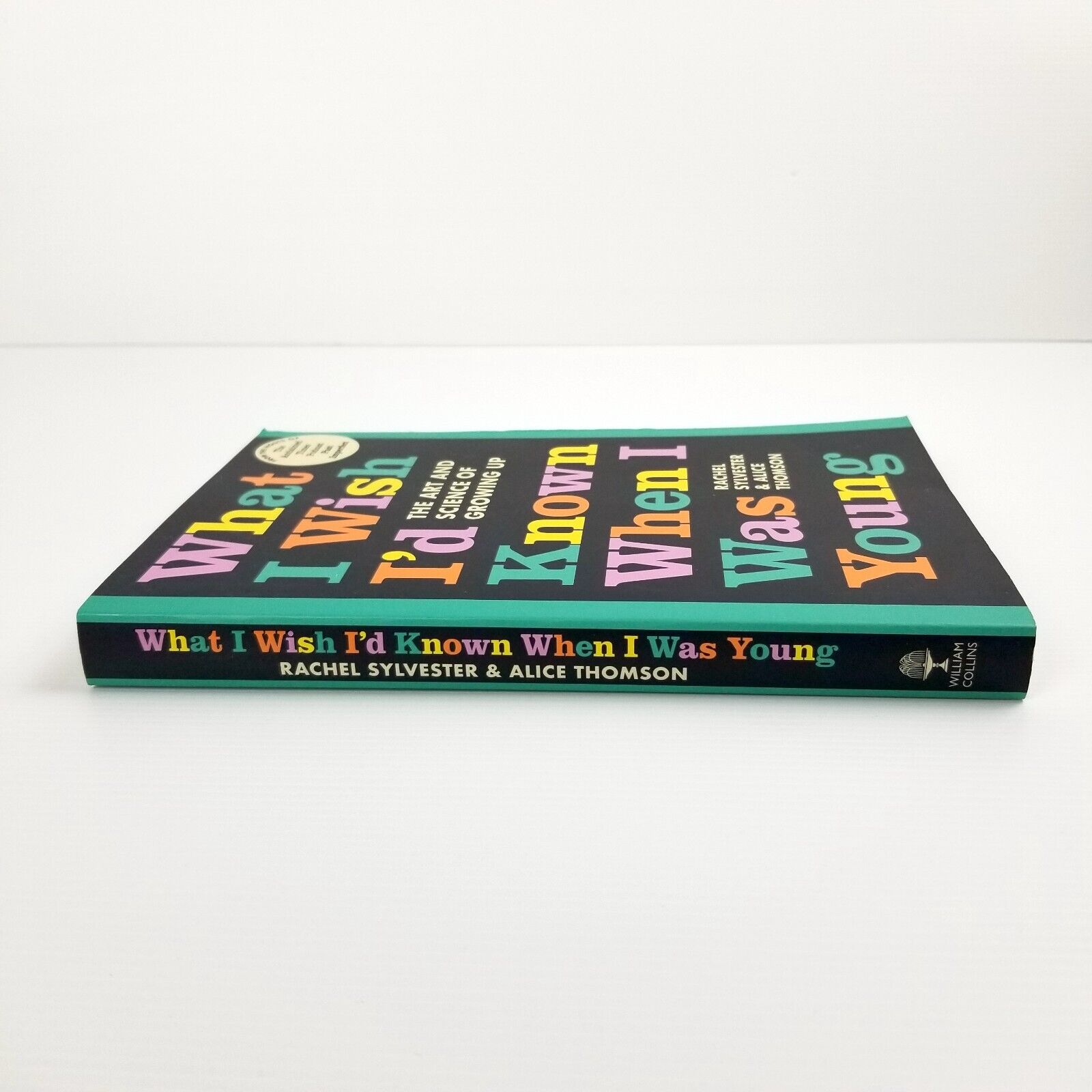 What I Wish I'd Known When I Was Young by Rachel Sylvester and Alice Thomson New