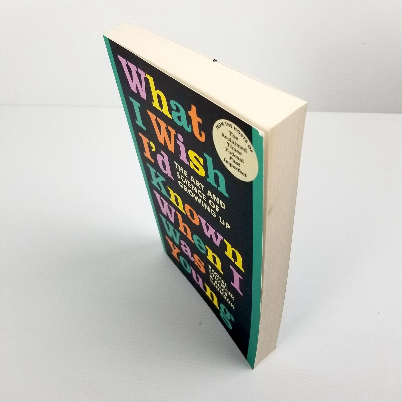 What I Wish I'd Known When I Was Young by Rachel Sylvester and Alice Thomson New