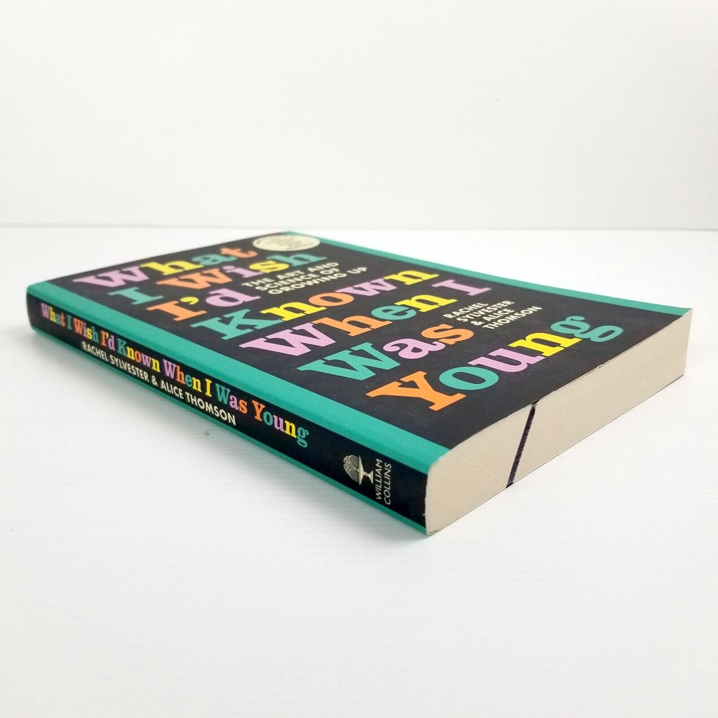 What I Wish I'd Known When I Was Young by Rachel Sylvester and Alice Thomson New