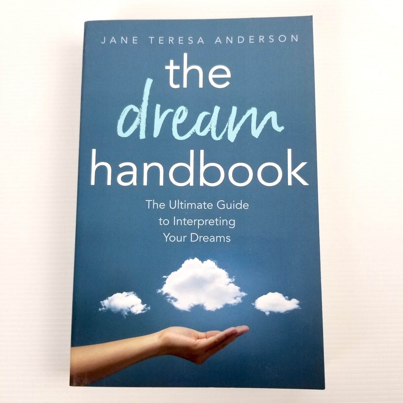 The Dream Handbook: The Ultimate Guide to Interpreting Your Dreams, Paperback