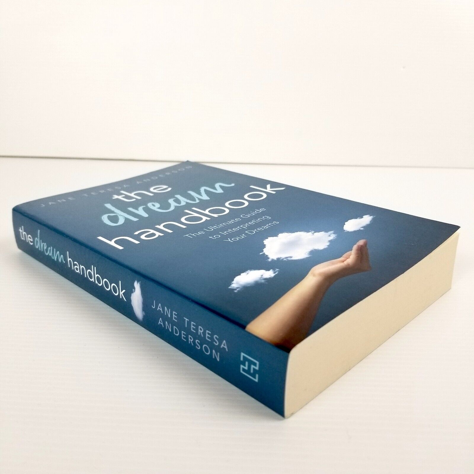 The Dream Handbook: The Ultimate Guide to Interpreting Your Dreams, Paperback