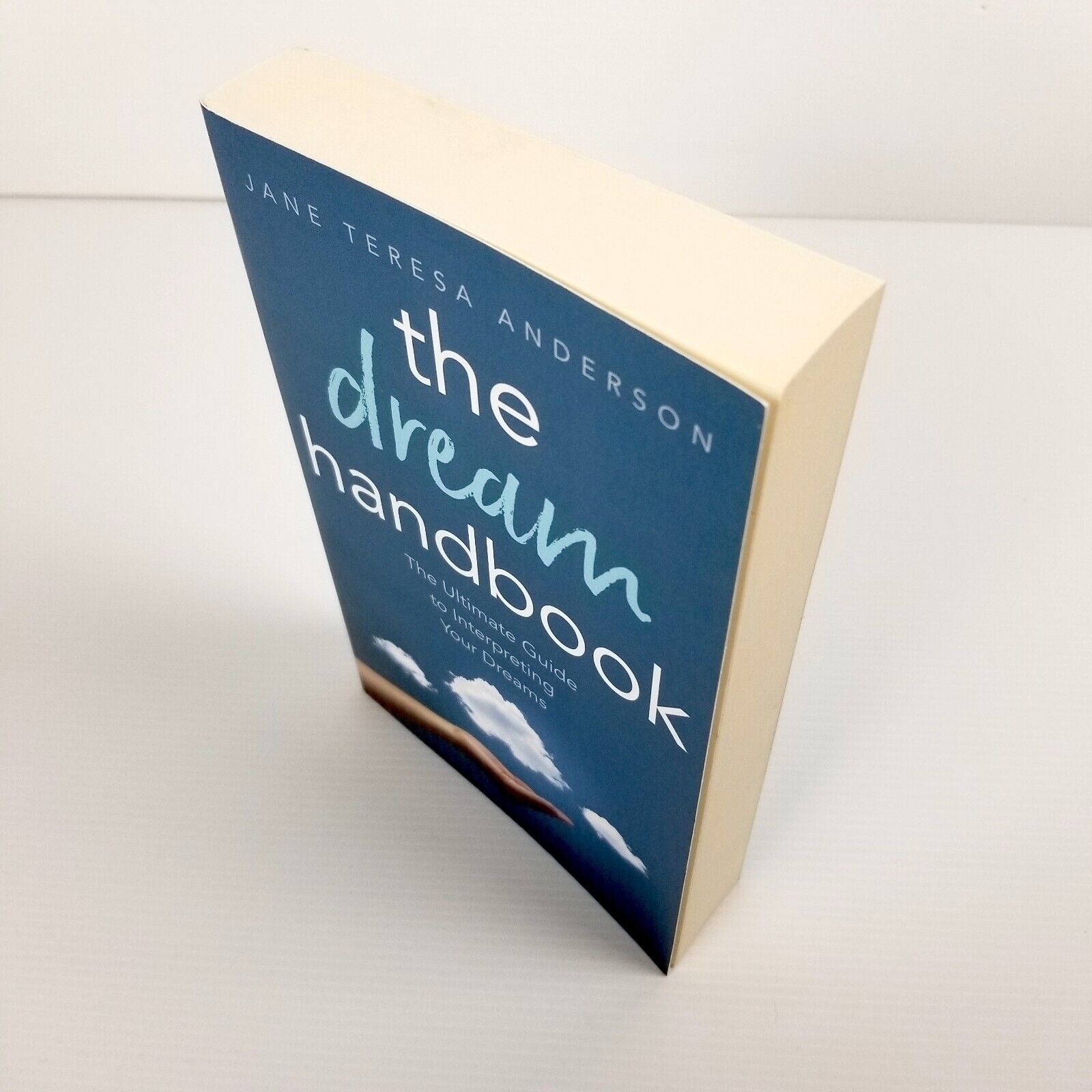 The Dream Handbook: The Ultimate Guide to Interpreting Your Dreams, Paperback