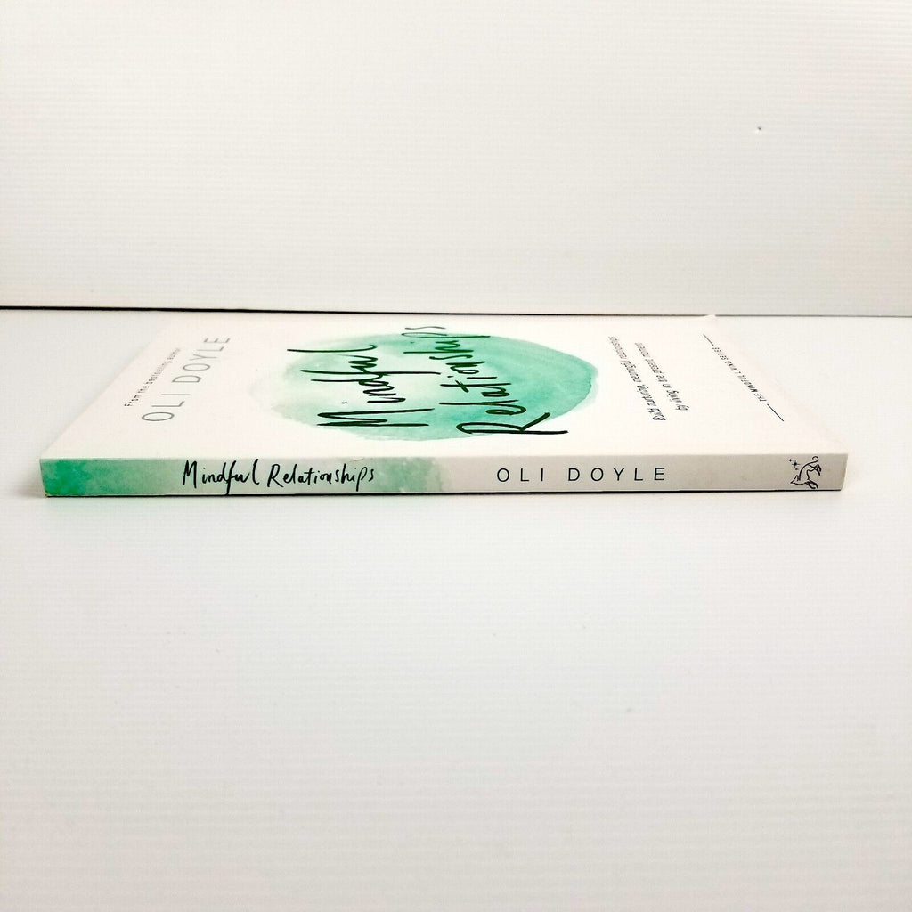 Mindful Relationships: Build Nurturing, Meaningful Relationships by Oli Doyle