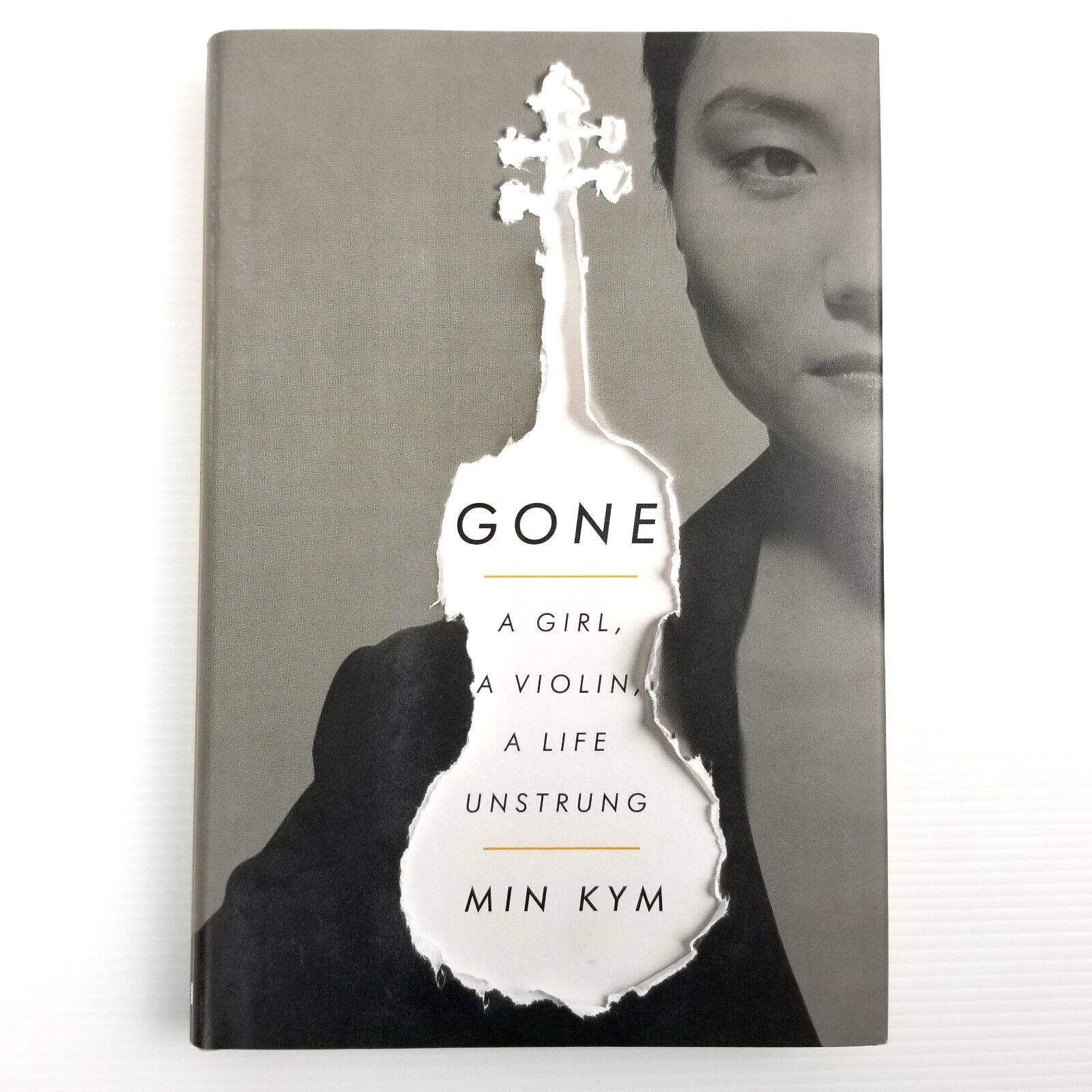Gone: A Girl, a Violin, a Life Unstrung by Min Kym (English) Hardcover Book