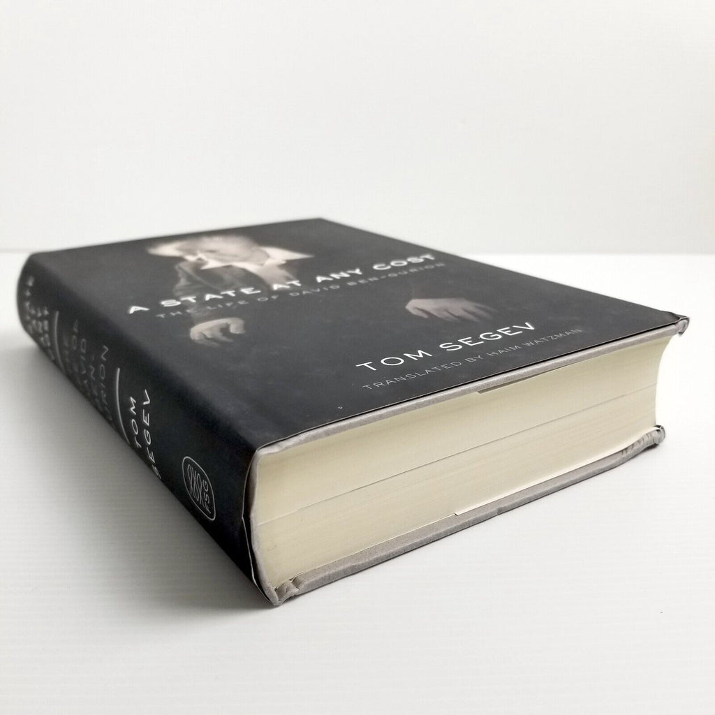 A State At Any Cost: the Life of David Ben-Gurion by Tom Segev Hardcover 2019