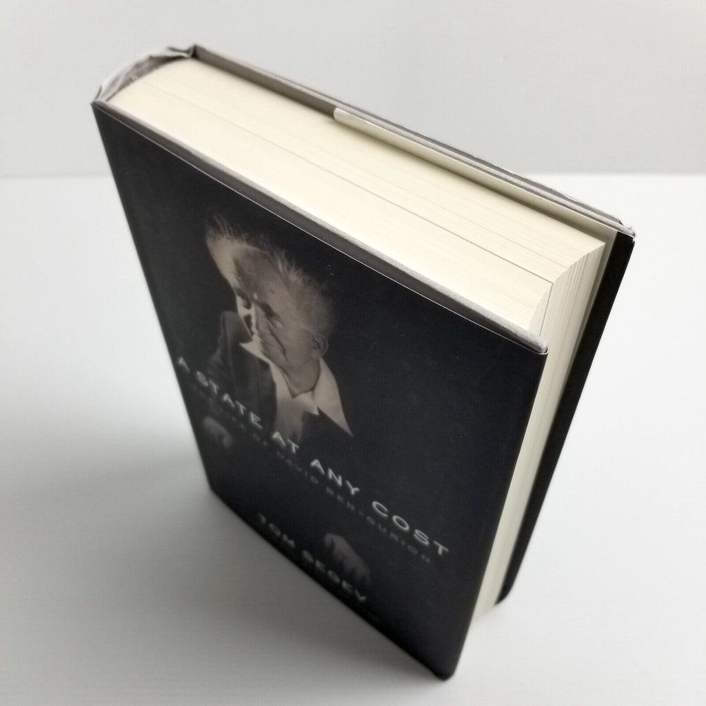 A State At Any Cost: the Life of David Ben-Gurion by Tom Segev Hardcover 2019