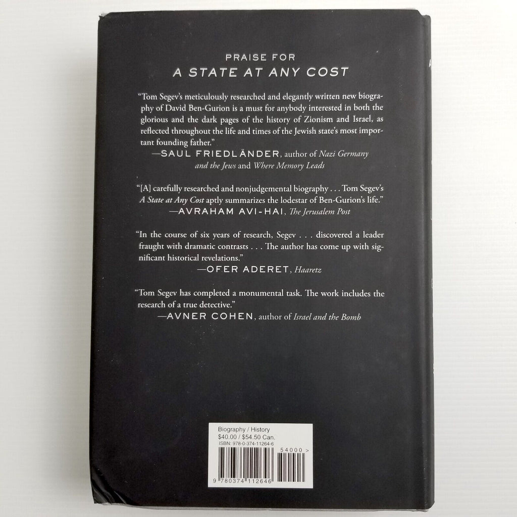 A State At Any Cost: the Life of David Ben-Gurion by Tom Segev Hardcover 2019