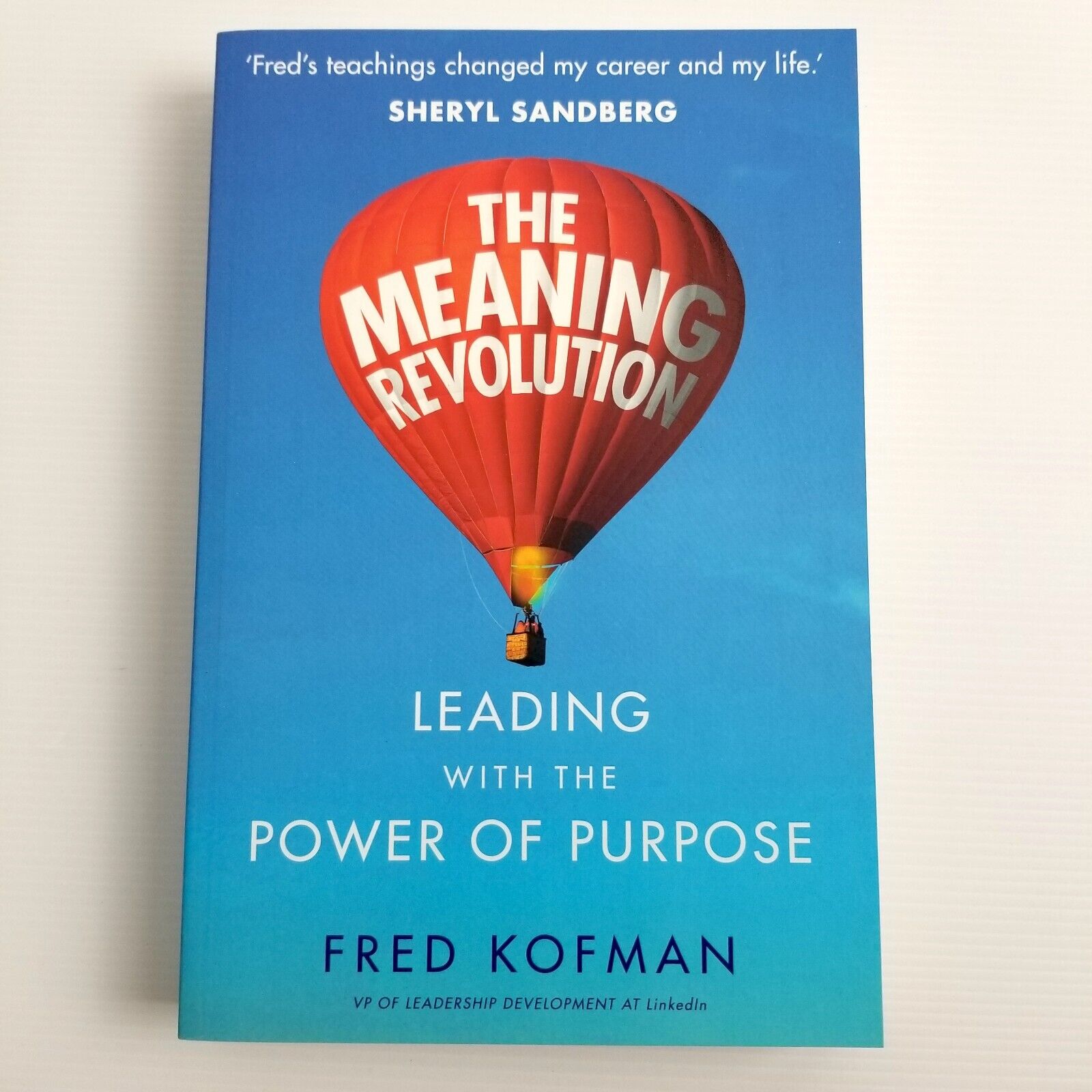The Meaning Revolution: Leading with the Power of Purpose by Fred Kofman...