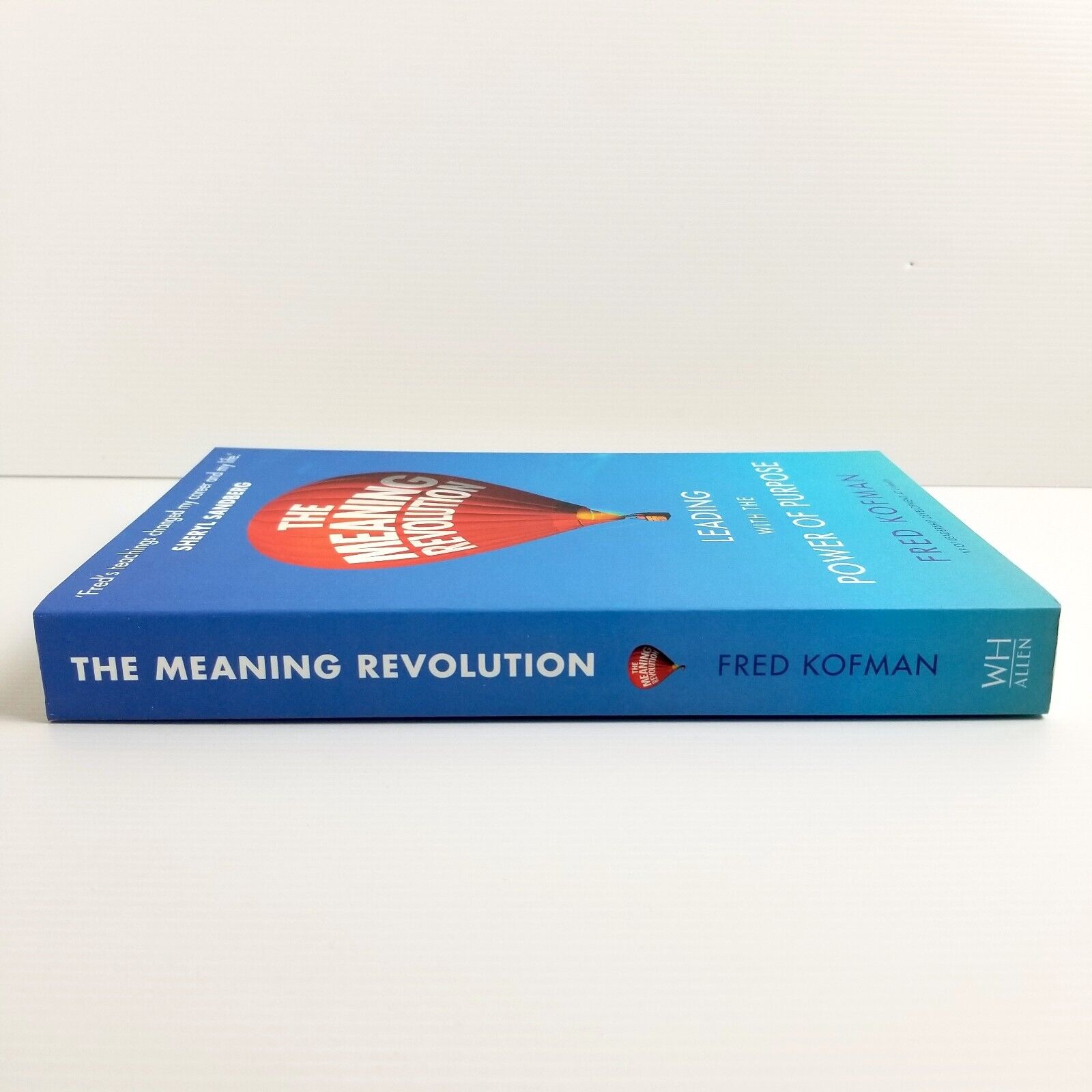 The Meaning Revolution: Leading with the Power of Purpose by Fred Kofman...