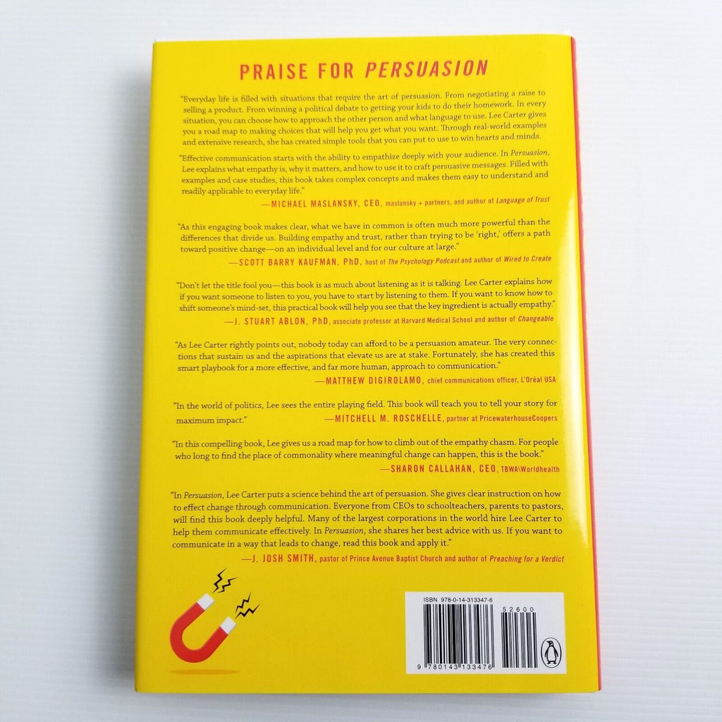 Persuasion: Convincing Others When Facts Don't Seem to Matter Lee Hartley Carter