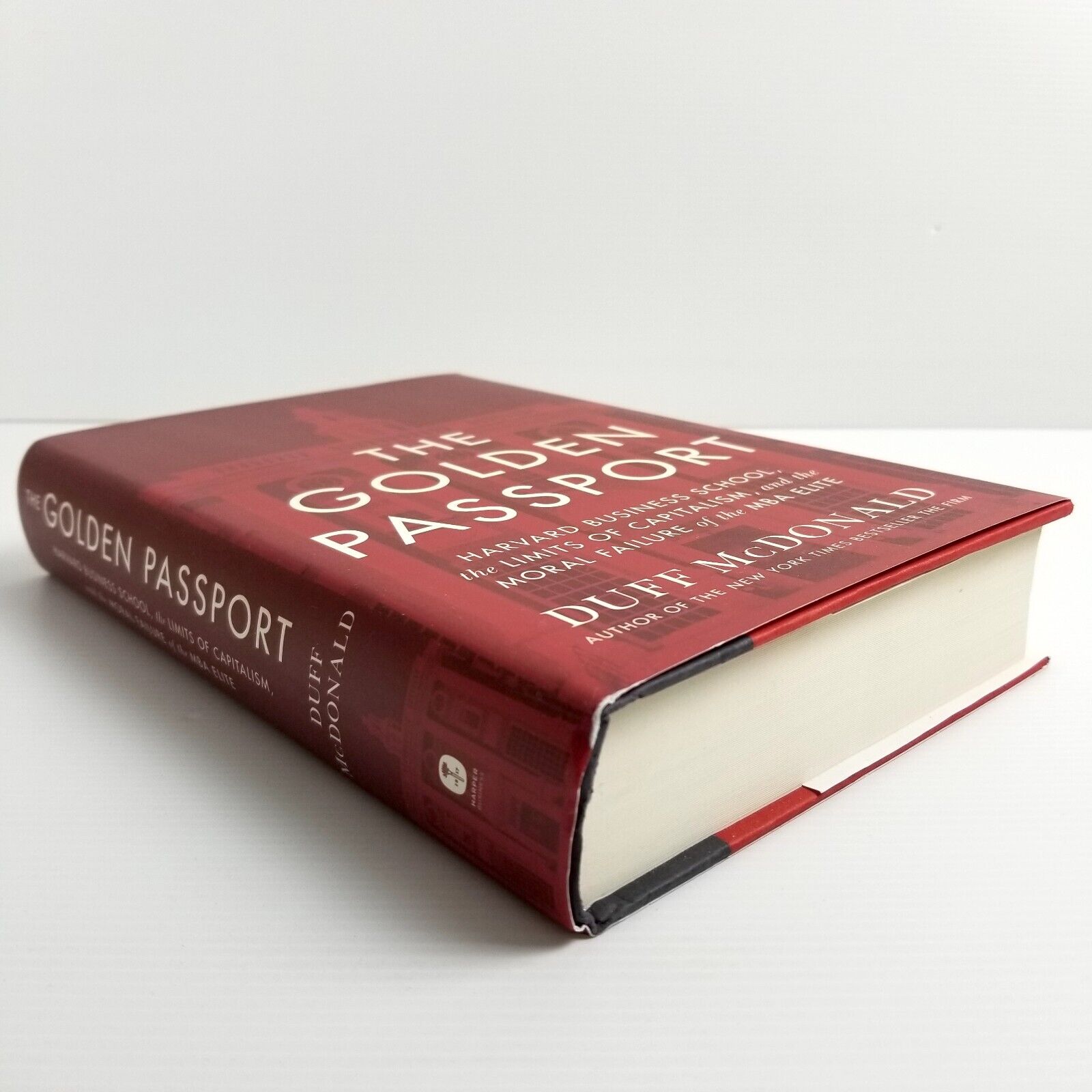 The Golden Passport: Harvard Business School by Duff McDonald (Hardcover, 2017)