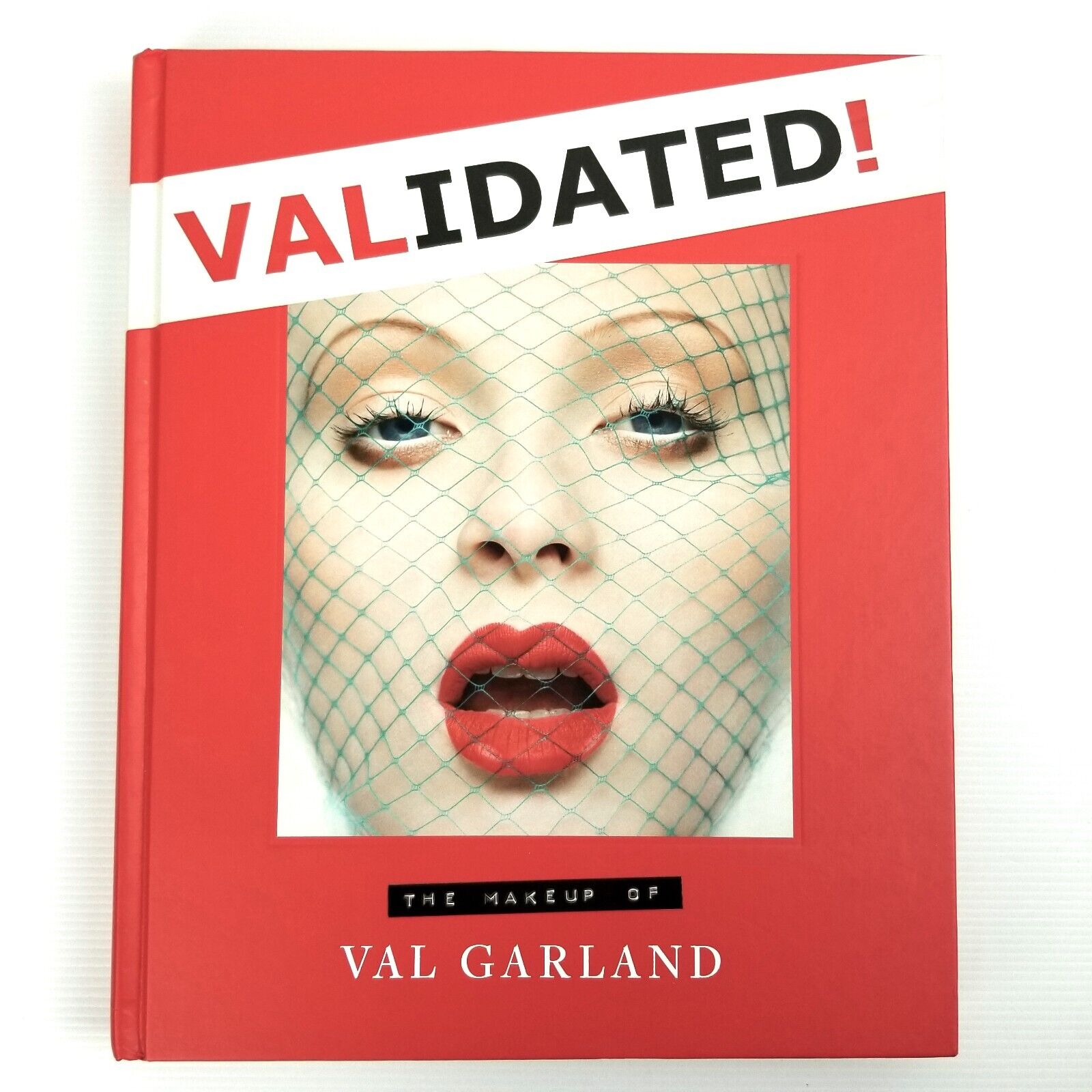 Validated: The Makeup of Val Garland by Karl Plewka, Val Garland, Hardcover 2018