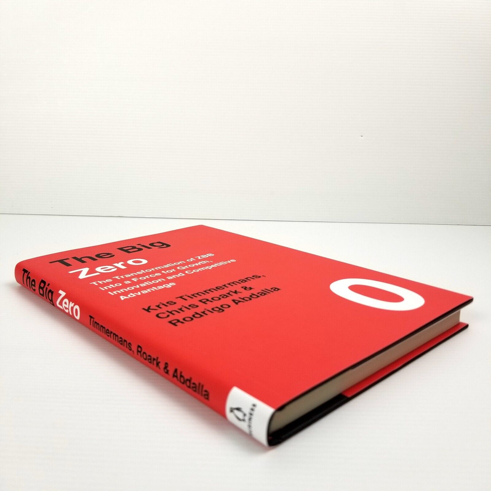 The Big Zero: The Transformation of ZBB into a Force for Growth (Hardcover 2019)