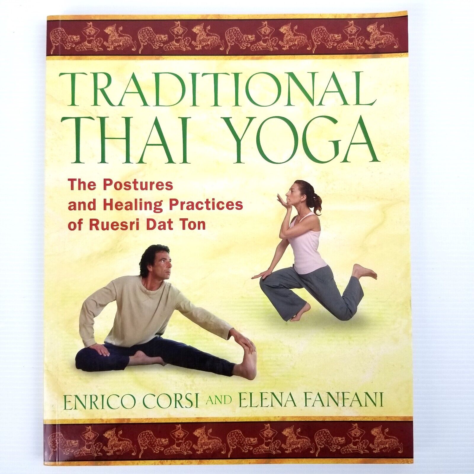 Traditional Thai Yoga: The Postures and Healing Practices of Ruesri Dat Ton Book