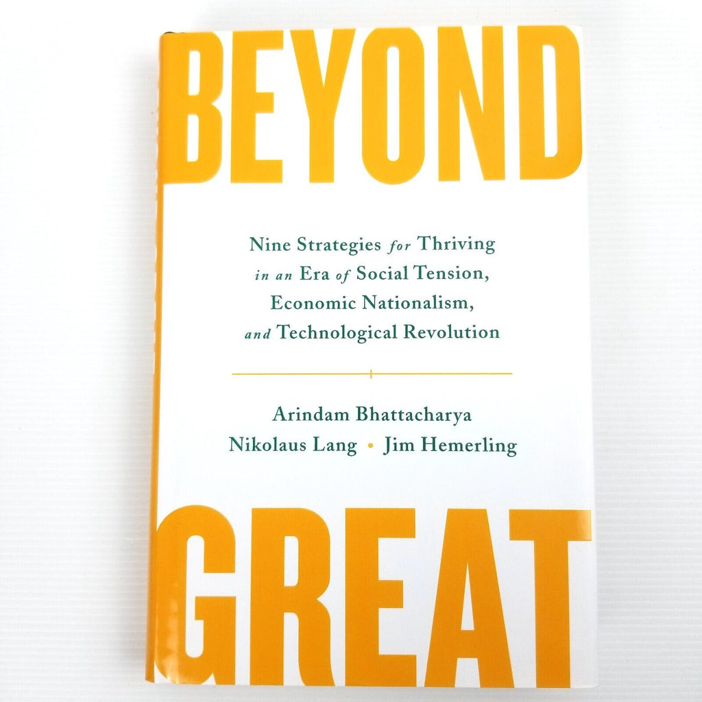 Beyond Great: Nine Strategies for Thriving in an Era of Social Tension, Economic