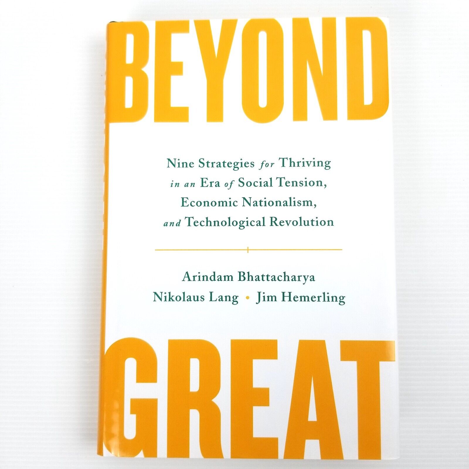 Beyond Great: Nine Strategies for Thriving in an Era of Social Tension, Economic