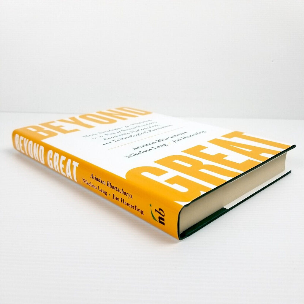 Beyond Great: Nine Strategies for Thriving in an Era of Social Tension, Economic