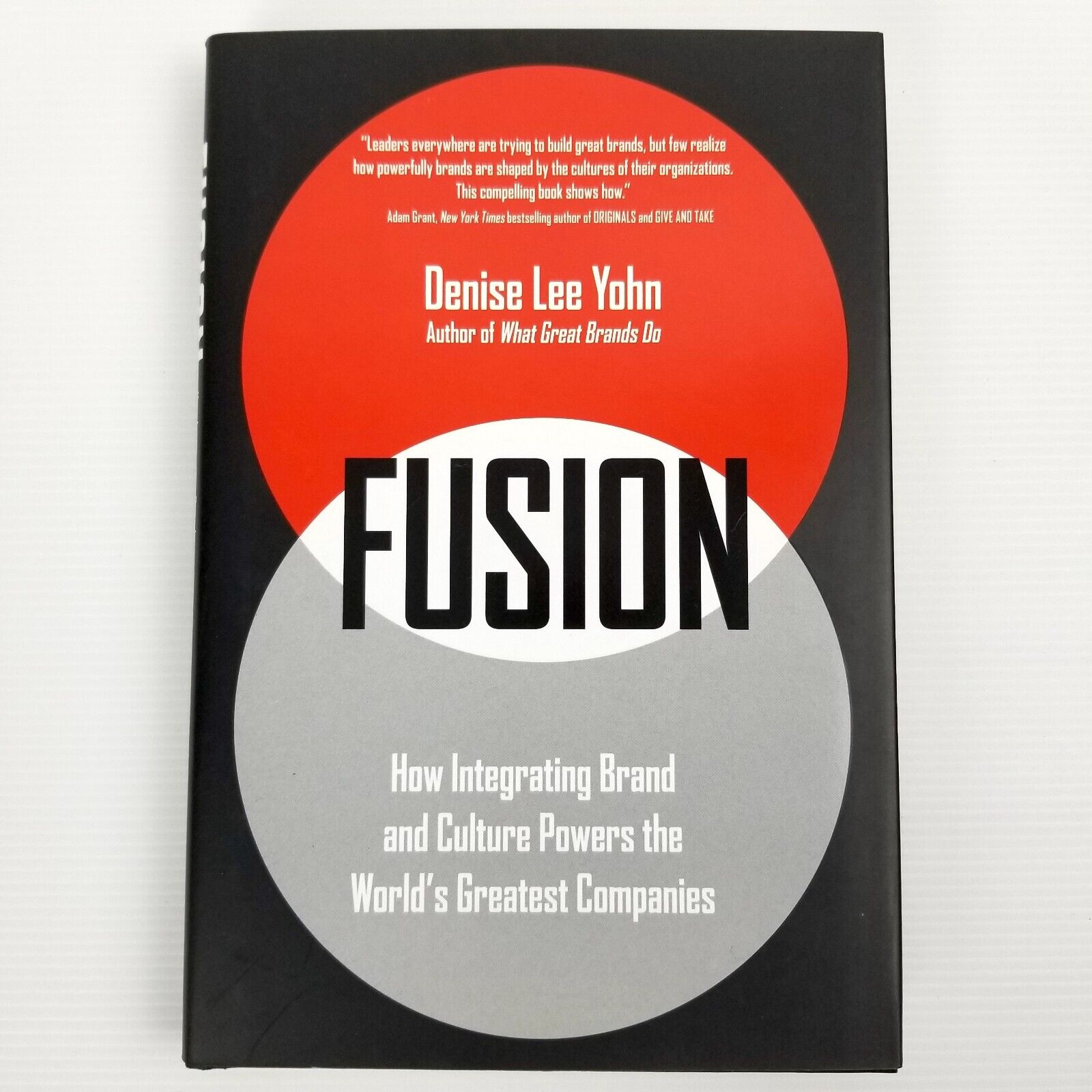 FUSION: How Integrating Brand and Culture Powers the World's Greatest Companies