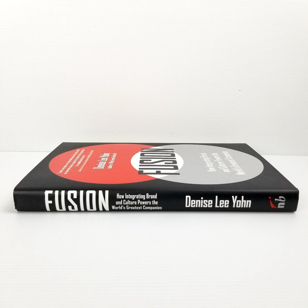 FUSION: How Integrating Brand and Culture Powers the World's Greatest Companies