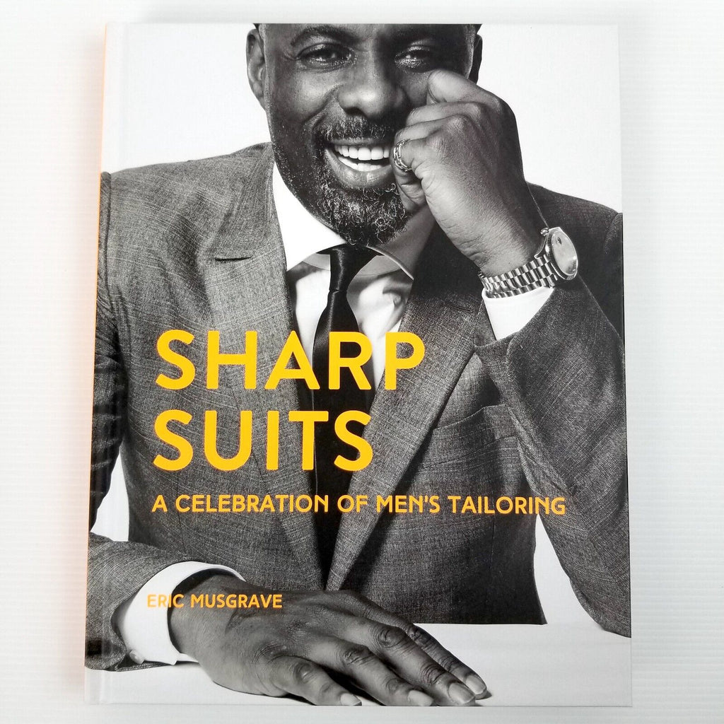 Sharp Suits: A celebration of men's tailoring by Eric Musgrave (Hardcover, 2019)