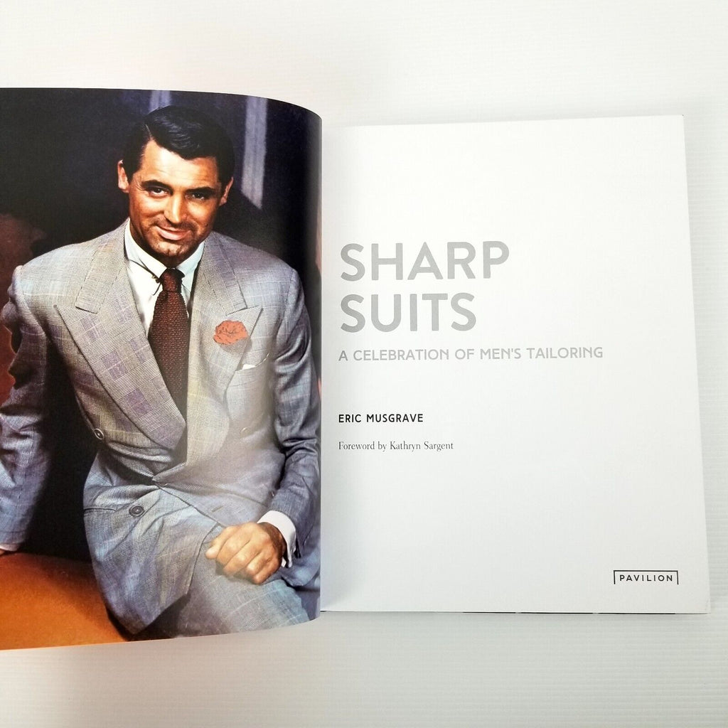 Sharp Suits: A celebration of men's tailoring by Eric Musgrave (Hardcover, 2019)