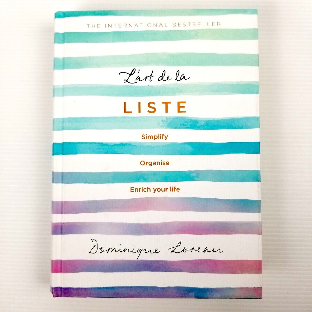 L'art de la Liste: Simplify, organise and enrich your life by Dominique Loreau