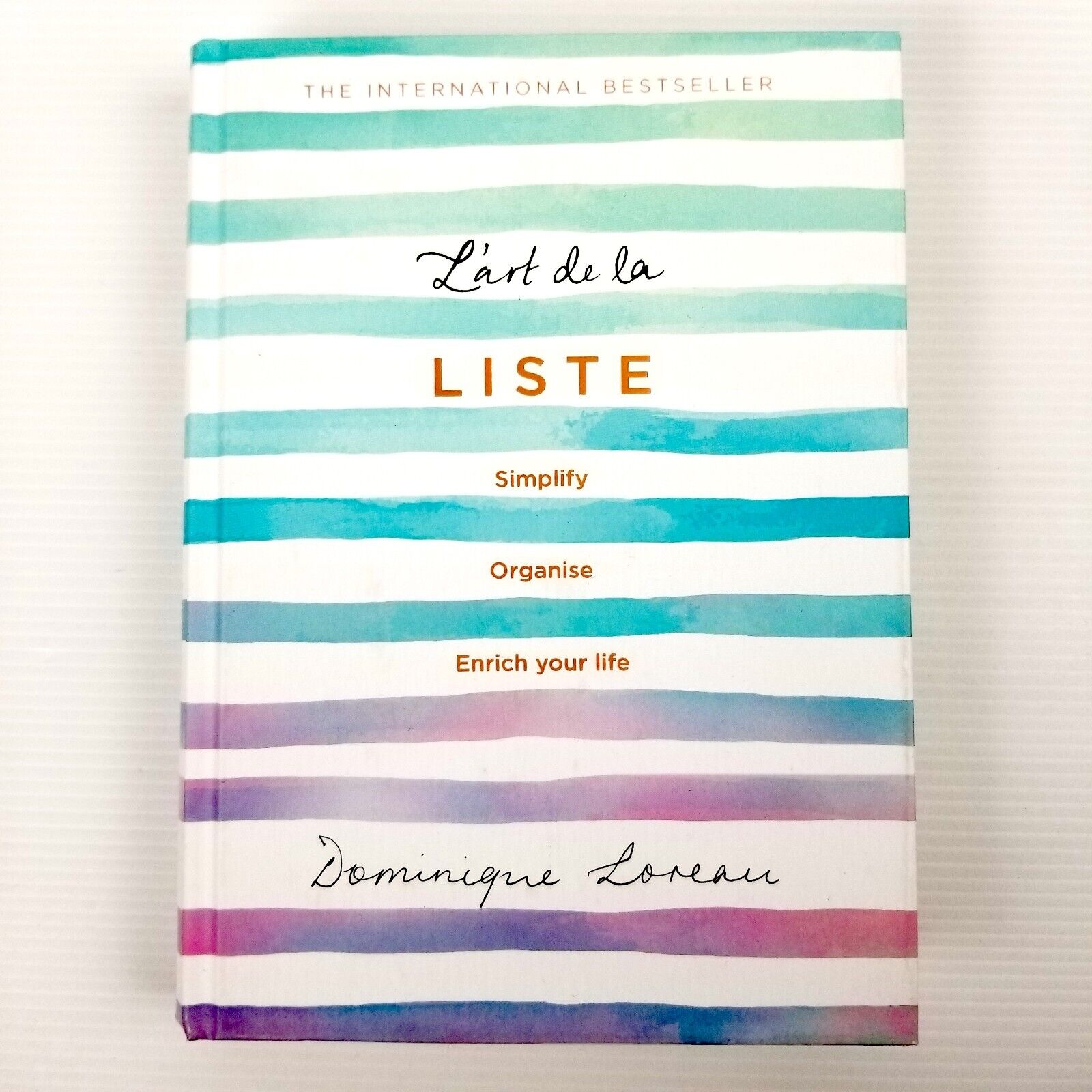 L'art de la Liste: Simplify, organise and enrich your life by Dominique Loreau