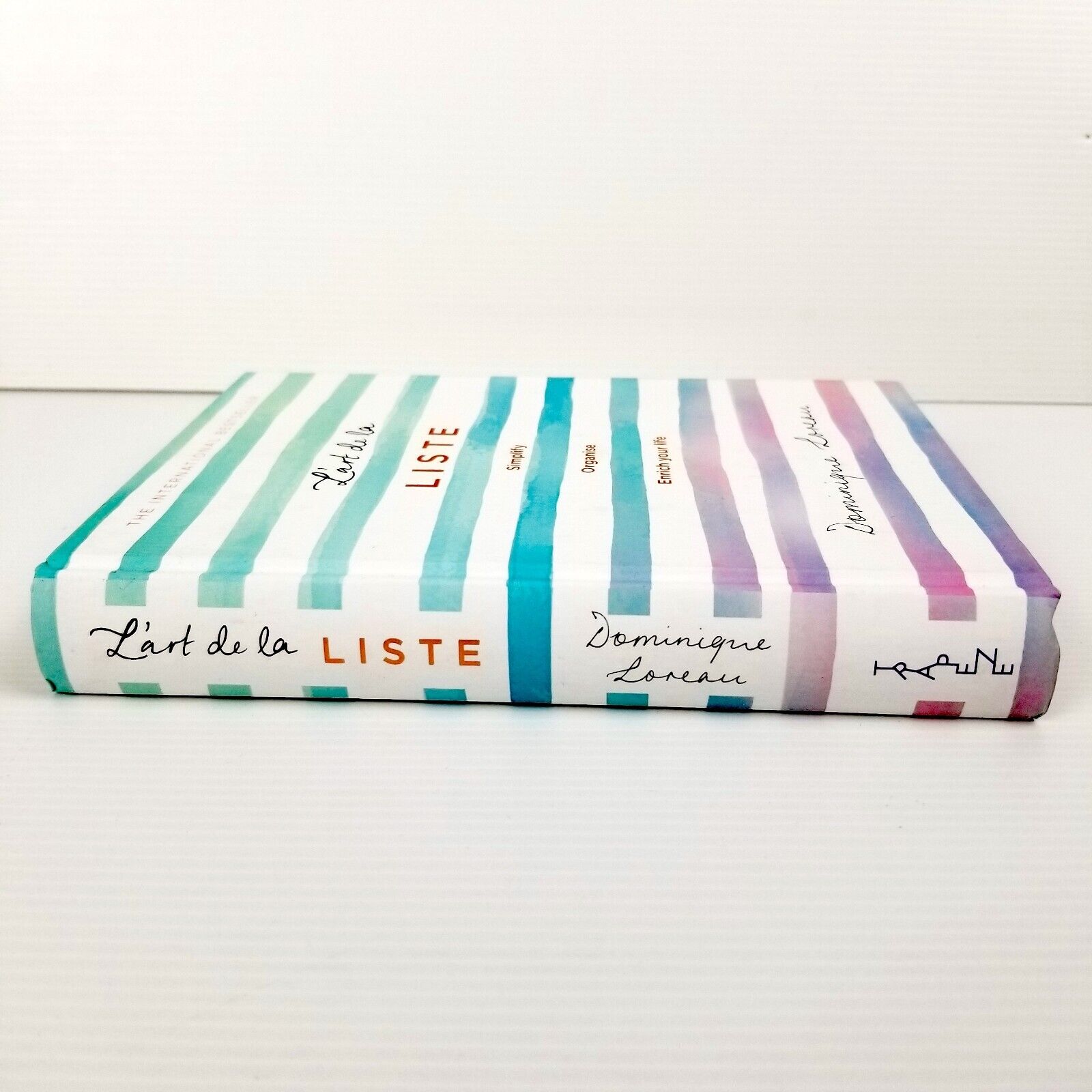 L'art de la Liste: Simplify, organise and enrich your life by Dominique Loreau