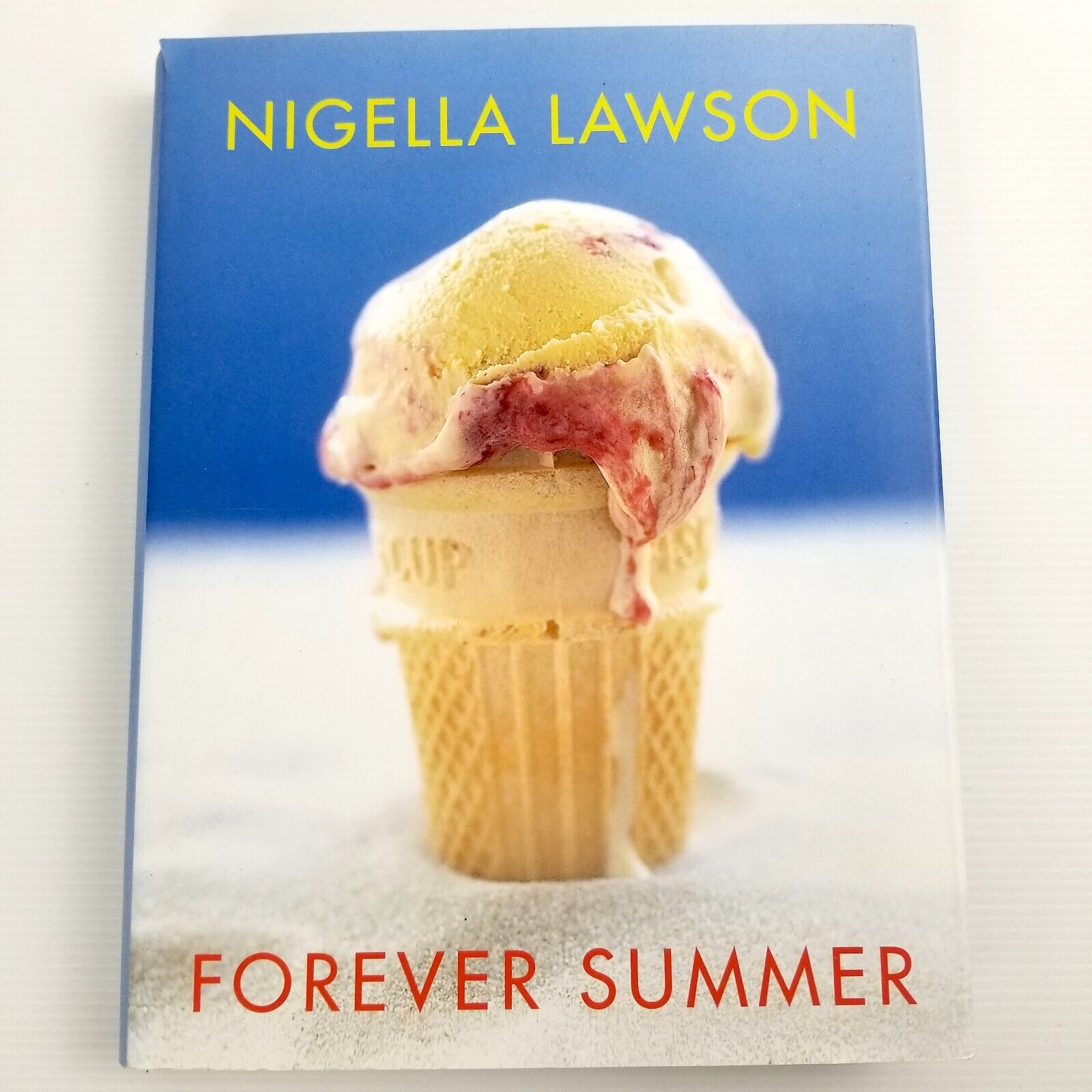 Forever Summer by Nigella Lawson (Hardcover, 2005) Cookbook Recipes Dust Jacket