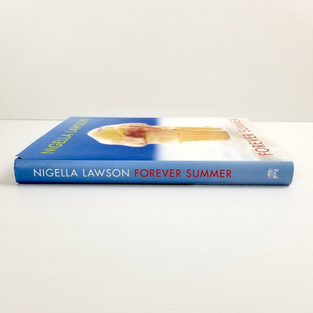 Forever Summer by Nigella Lawson (Hardcover, 2005) Cookbook Recipes Dust Jacket