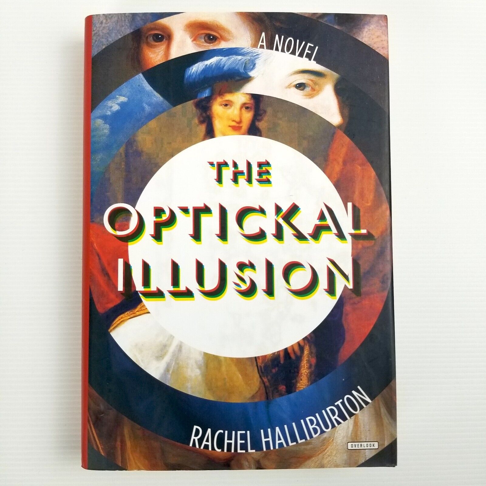The Optickal Illusion: A Novel by Rachel Halliburton Hardcover Book 2nd