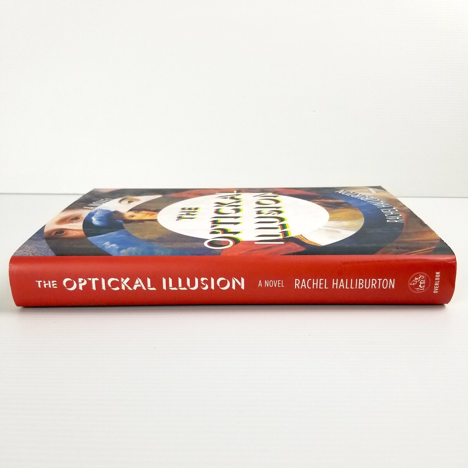 The Optickal Illusion: A Novel by Rachel Halliburton Hardcover Book 2nd