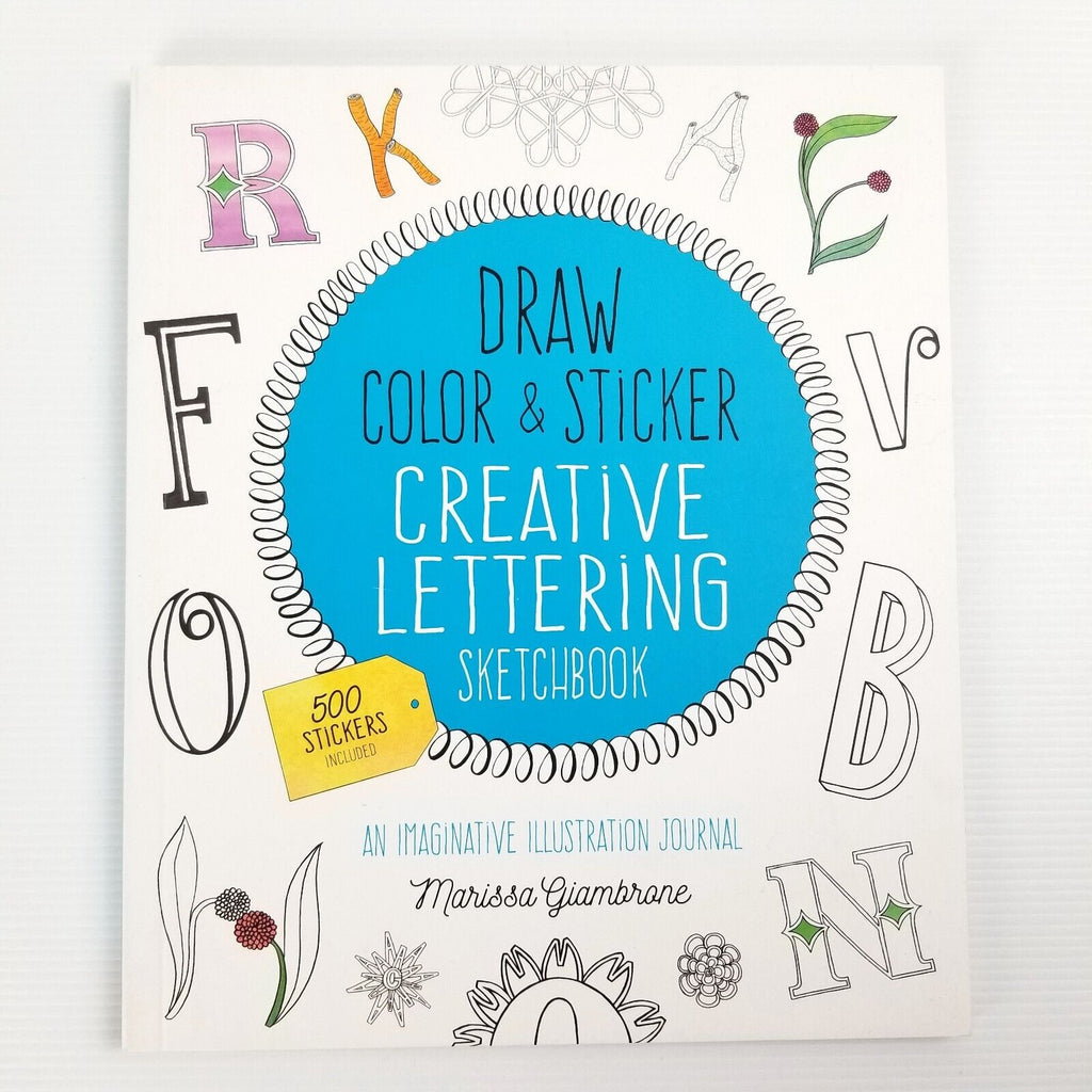 Draw, Color, and Sticker Creative Lettering Sketchbook: An Illustration Journal