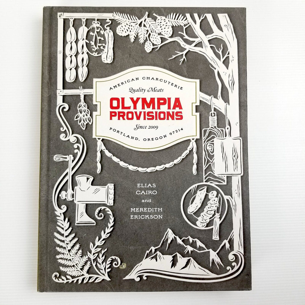 Olympia Provisions Cured Meats and Tales American Charcuterie Hardcover Cookbook