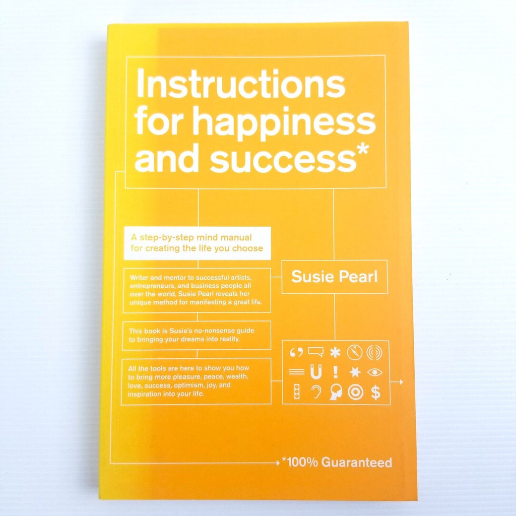 Instructions for Happiness and Success: A Step-By-Step Mind Manual, Paperback