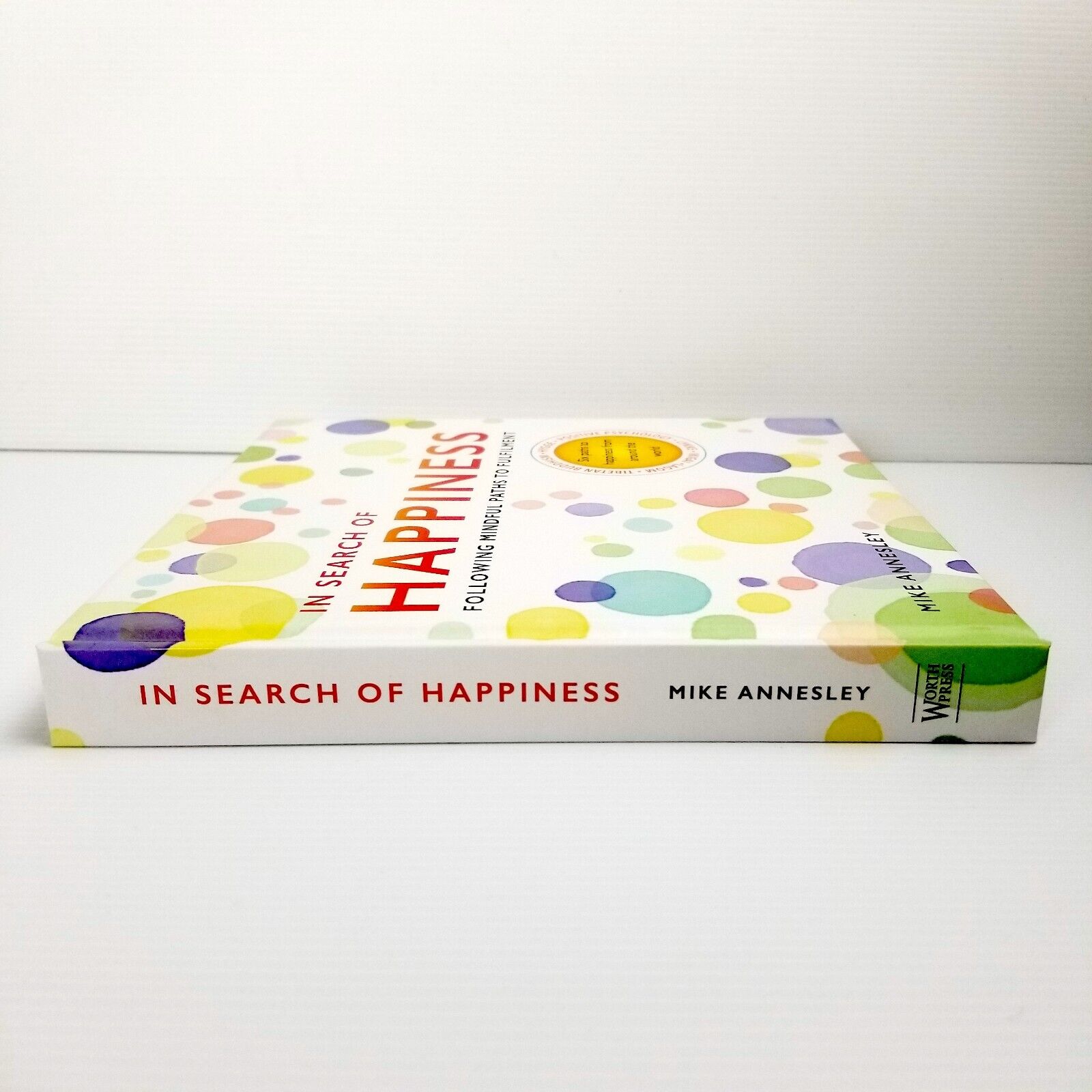 In Search of Happiness: Following Mindful Paths to Fulfilment by Mike Annesley
