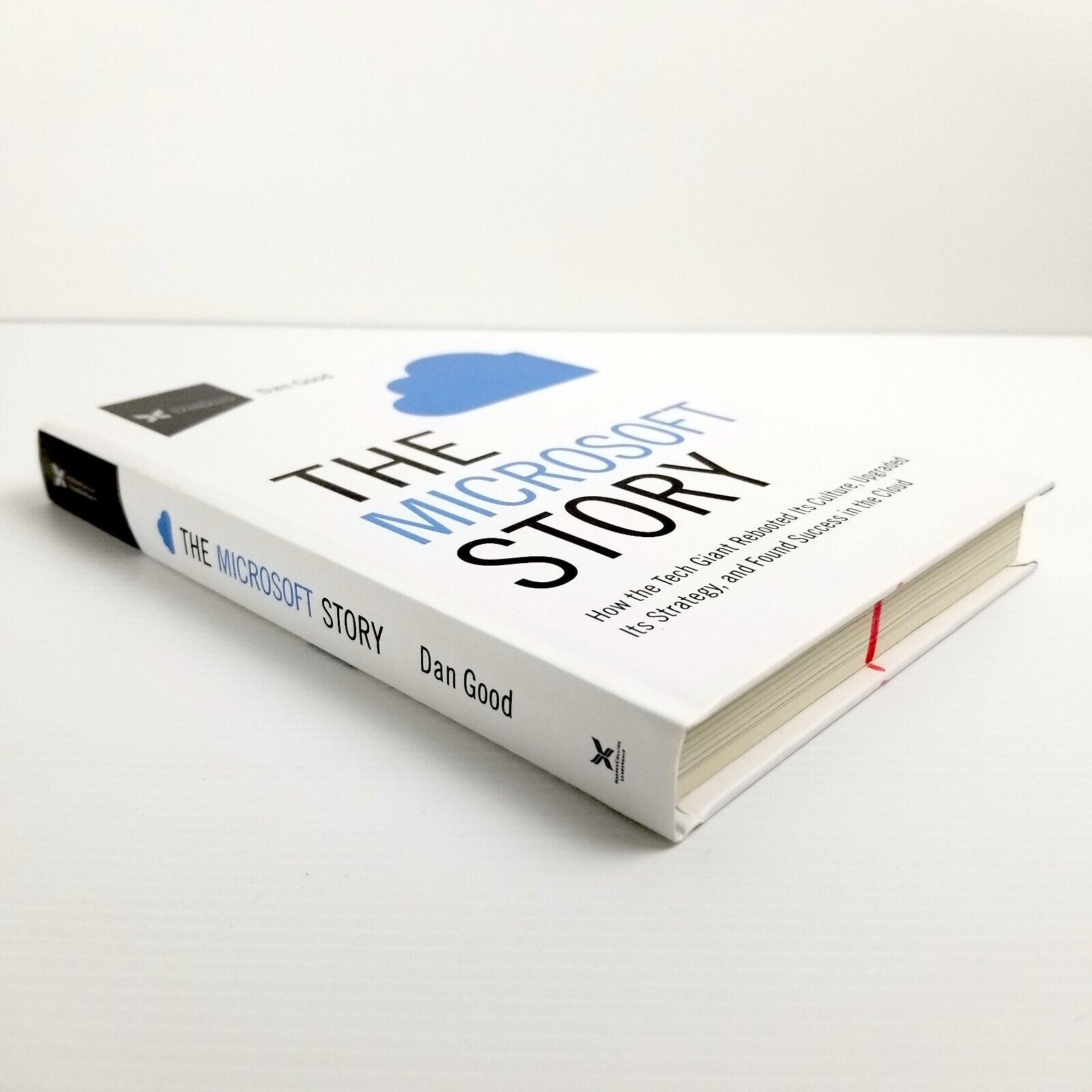 The Microsoft Story: How the Tech Giant Rebooted Its Culture, Dan Good Hardcover