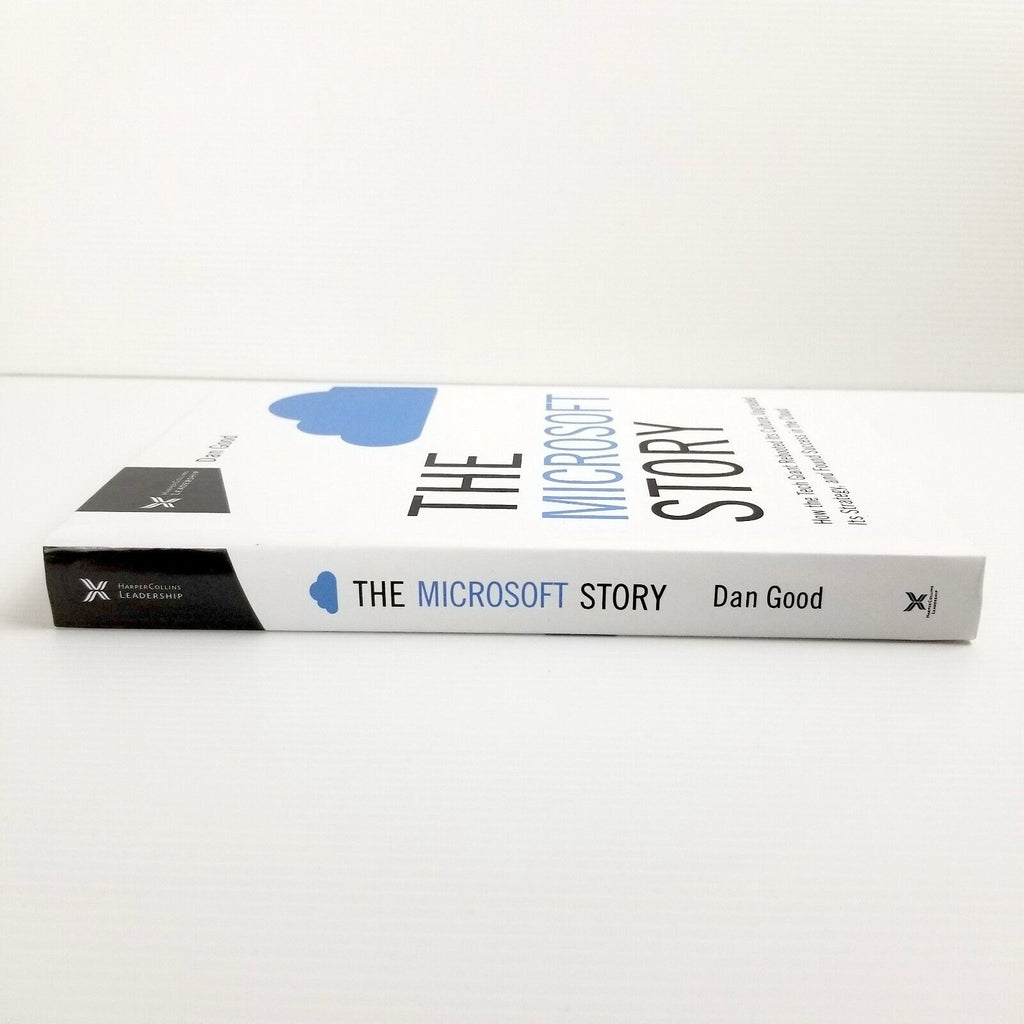 The Microsoft Story: How the Tech Giant Rebooted Its Culture, Dan Good Hardcover