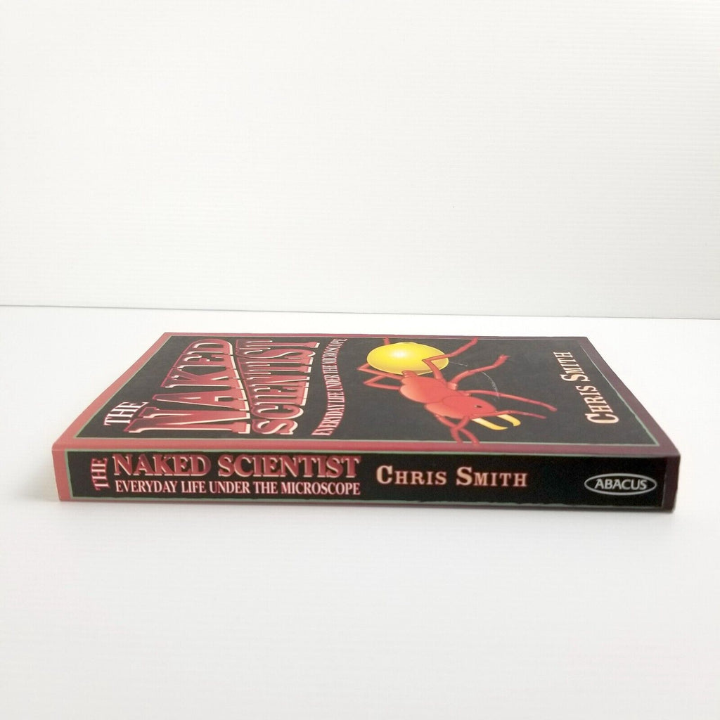 The Naked Scientist: Everyday Life Under the Microscope Dr Chris Smith Paperback