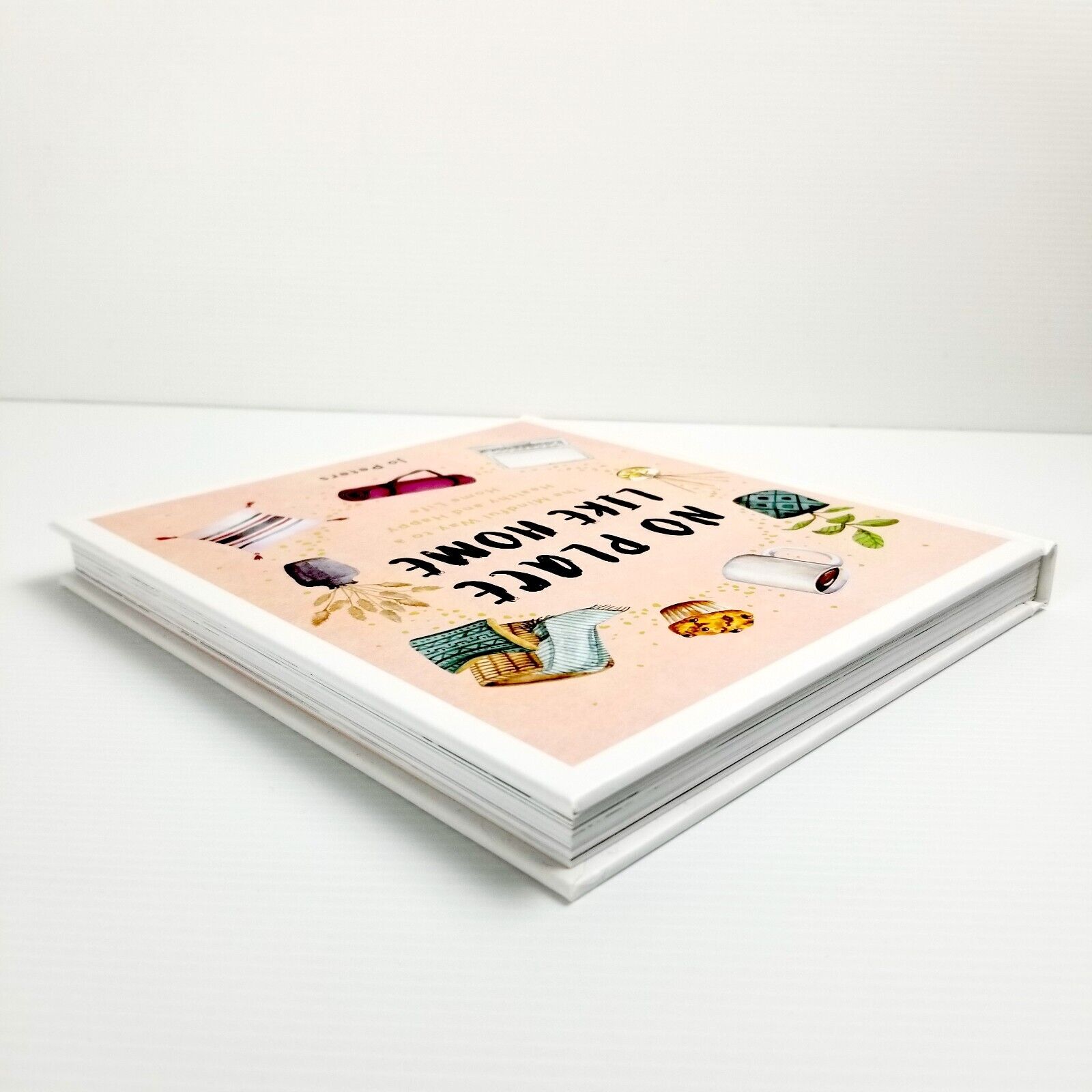 No Place Like Home: The Mindful Way to a Healthy and Happy Home Life - Jo Peters