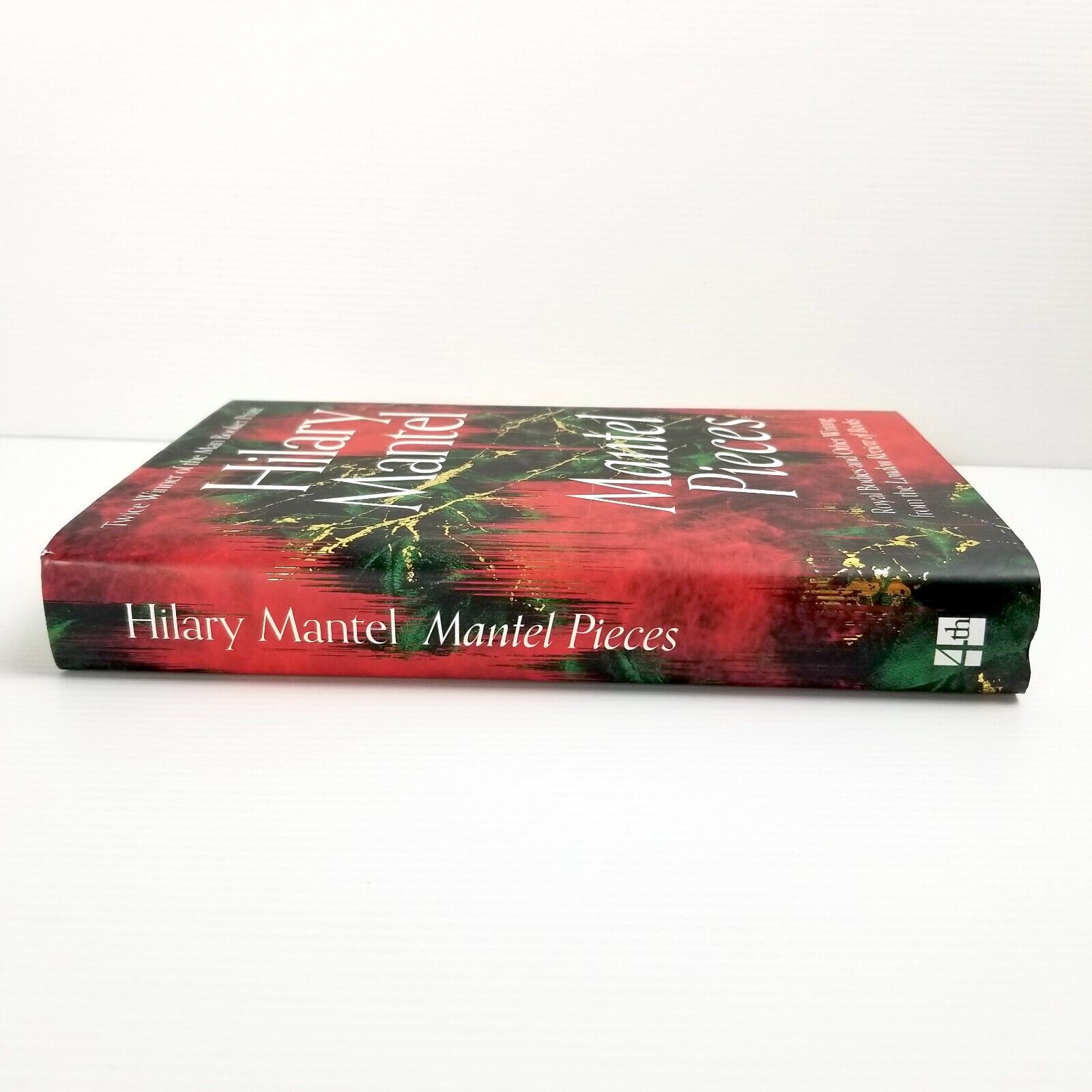 Mantel Pieces: Royal Bodies and Other Writing by Hilary Mantel (Hardcover, 2020)