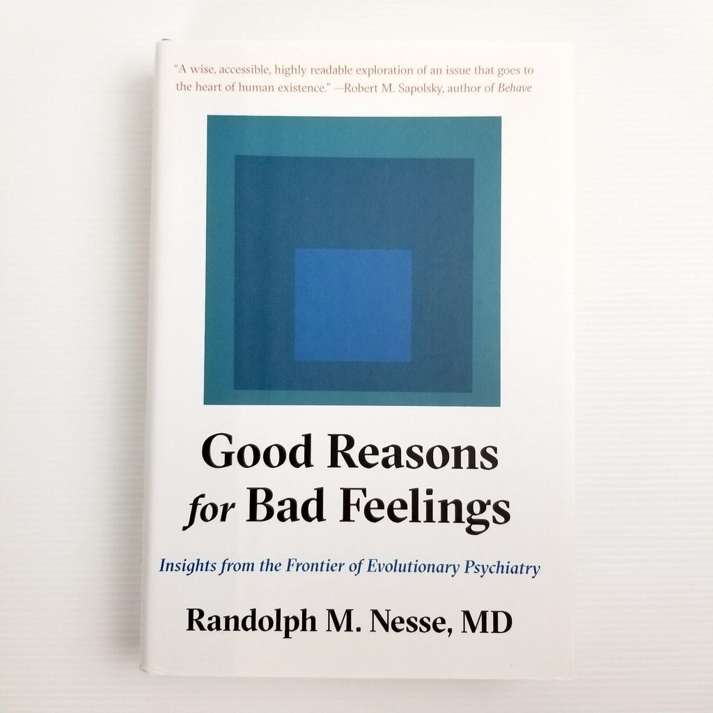 Good Reasons for Bad Feelings by Randolph M. Nesse MD Hardcover 2019 Psychiatry