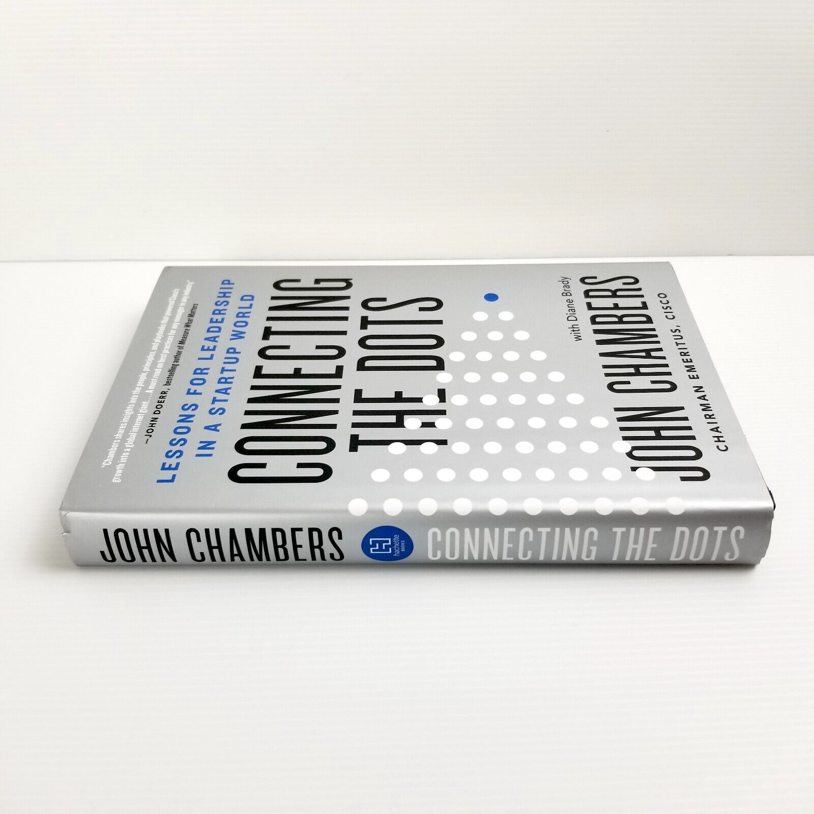 Connecting the Dots: Lessons for Leadership in a Startup World by John Chambers