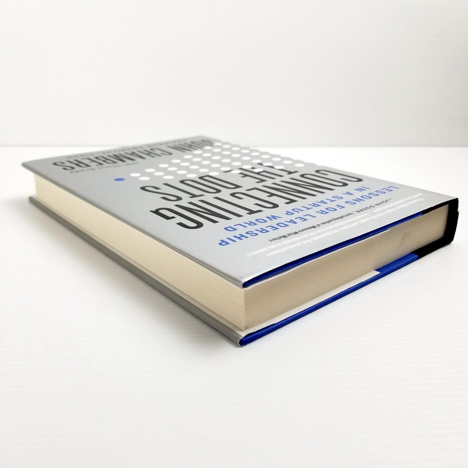 Connecting the Dots: Lessons for Leadership in a Startup World by John Chambers