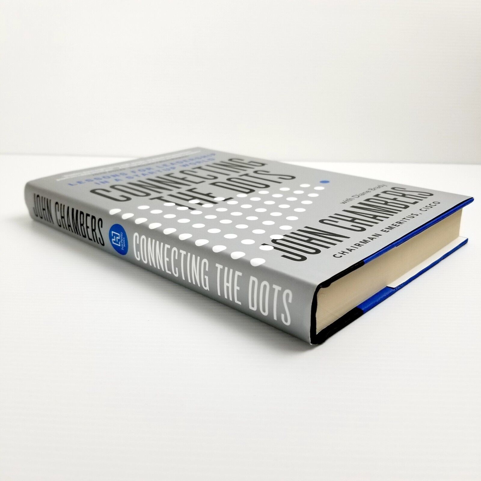 Connecting the Dots: Lessons for Leadership in a Startup World by John Chambers