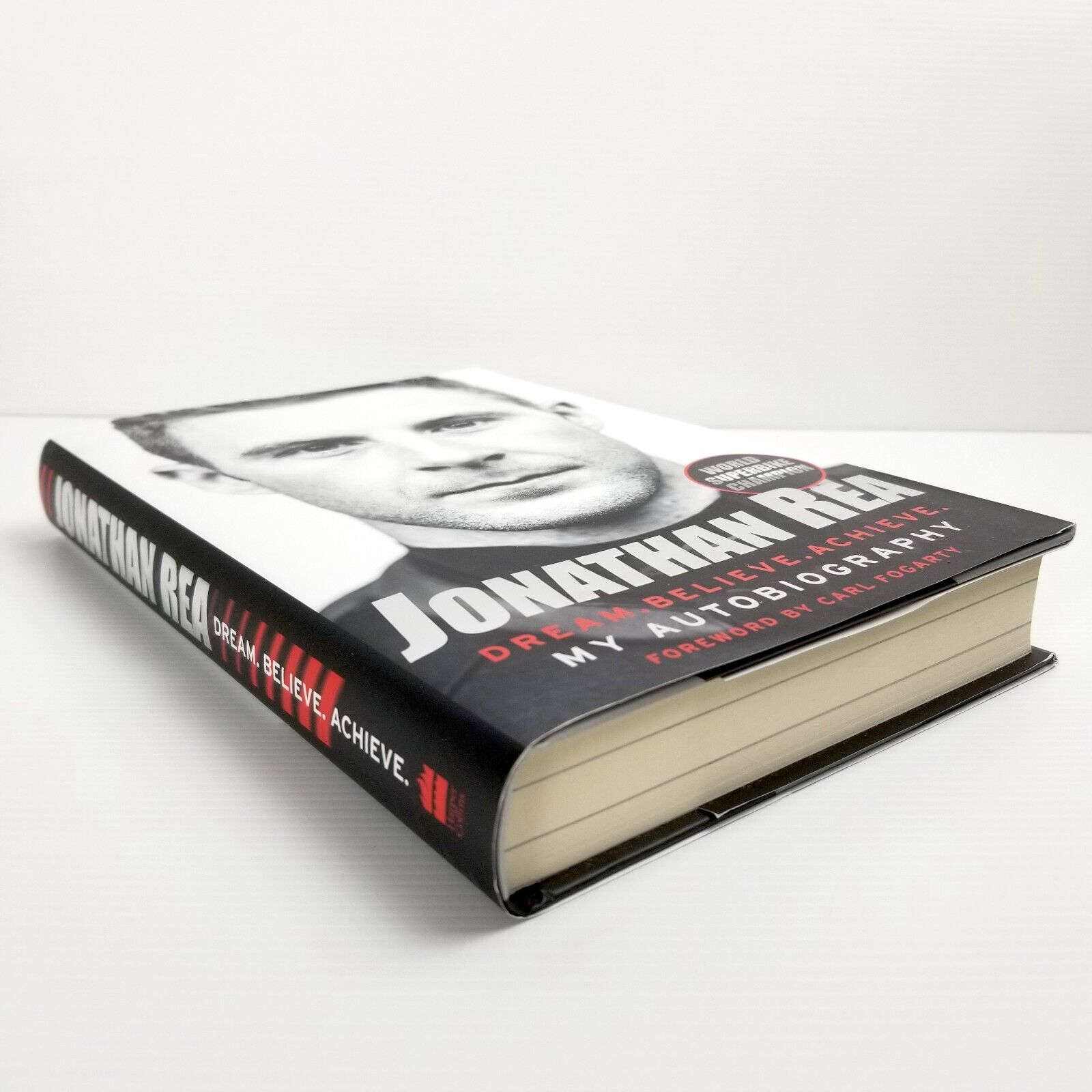 Dream. Believe. Achieve. My Autobiography by Jonathan Rea (Hardcover, 2018)