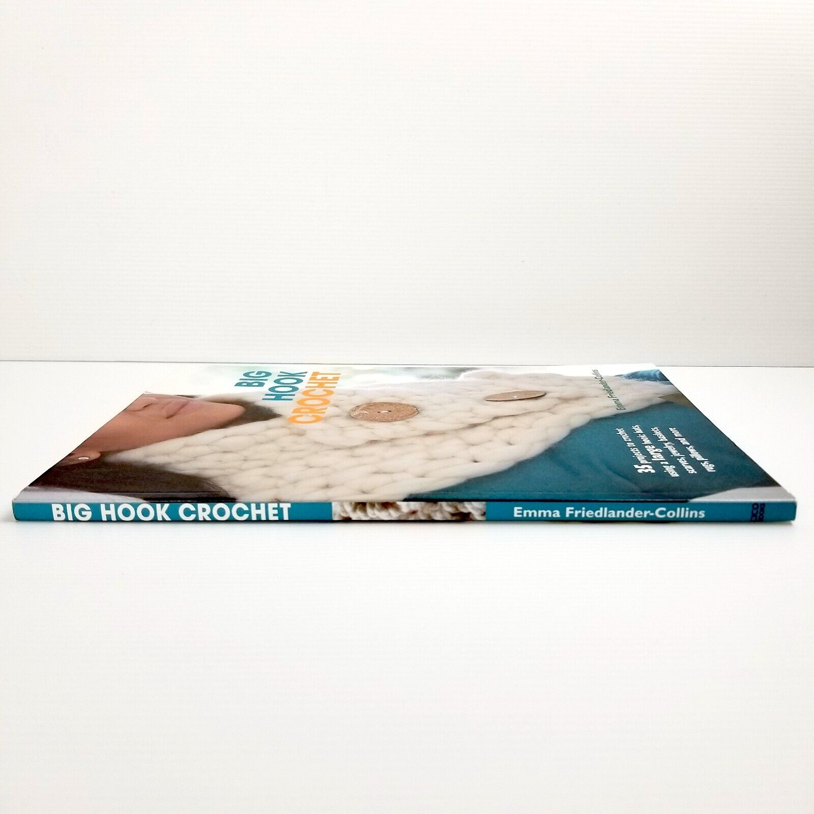 Big Hook Crochet: 35 Projects to Crochet by Emma Friedlander-Collins, Paperback