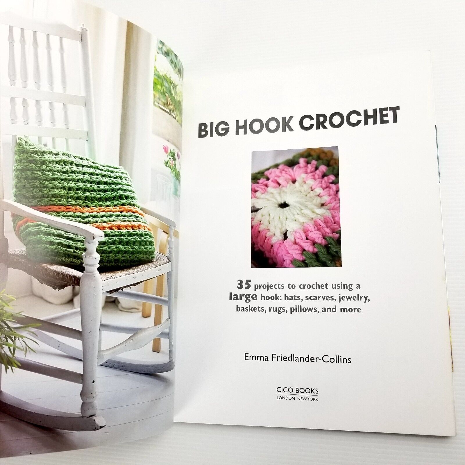 Big Hook Crochet: 35 Projects to Crochet by Emma Friedlander-Collins, Paperback