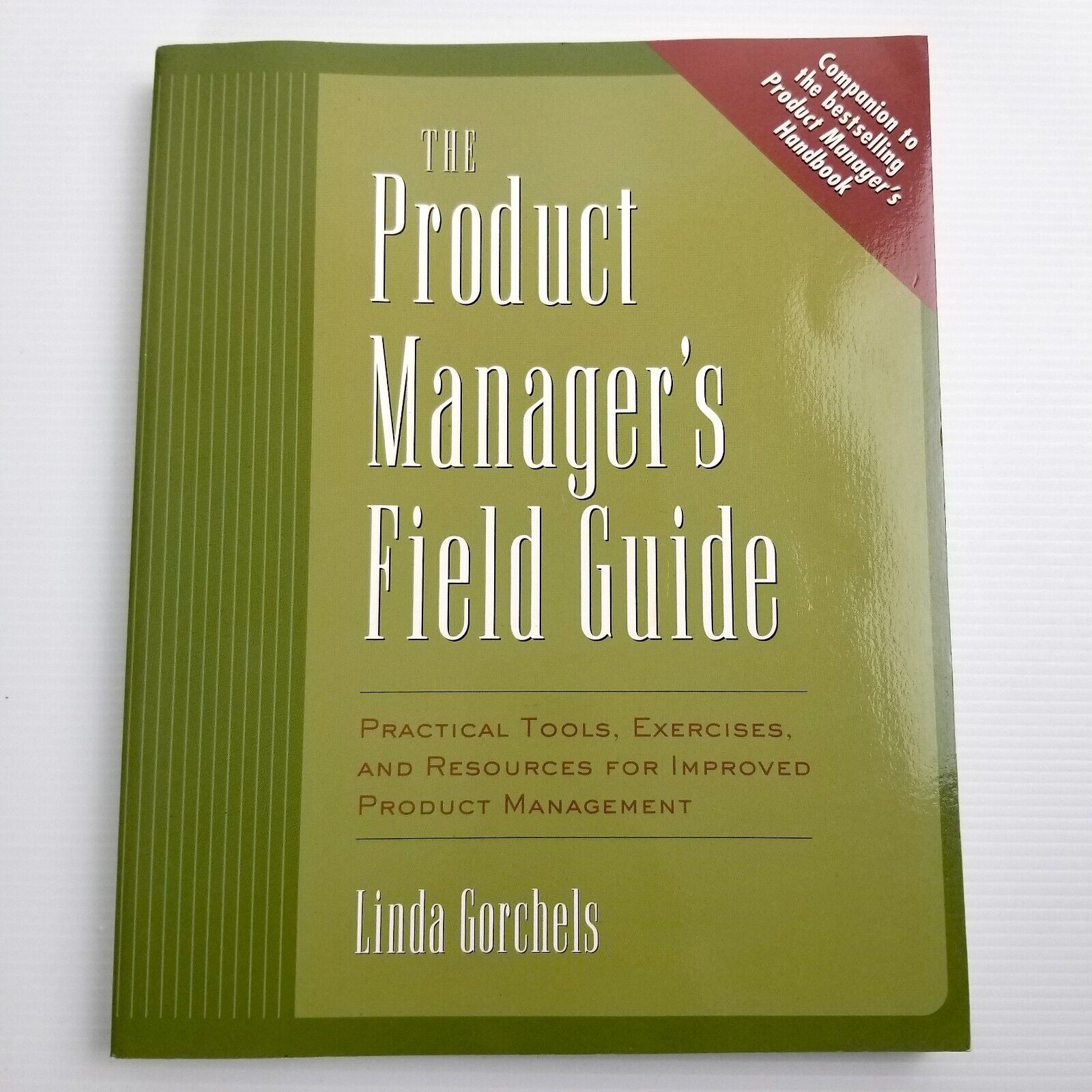The Product Manager's Field Guide by Linda Gorchels (Paperback, 2003) Management