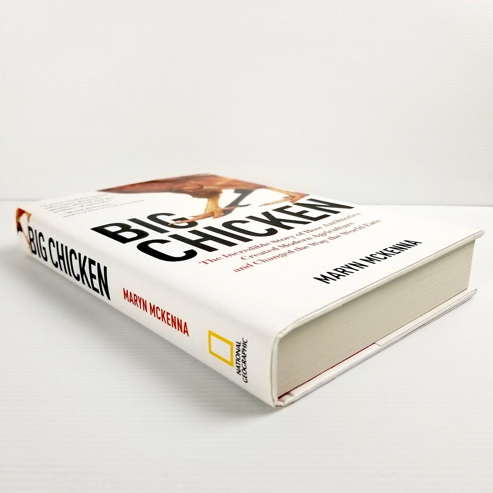 Big Chicken: How Antibiotics Changed Modern Agriculture Maryn McKenna, Hardcover